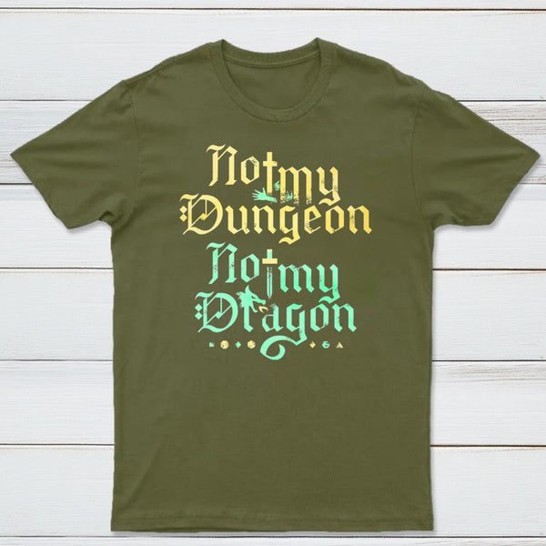 Not My Dungeon Not My Dragon Classic Tee