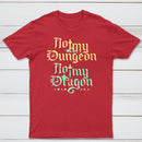 Not My Dungeon Not My Dragon Classic Tee