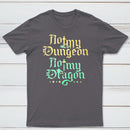 Not My Dungeon Not My Dragon Classic Tee