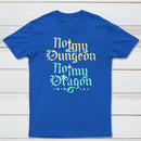 Not My Dungeon Not My Dragon Classic Tee