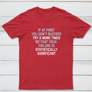 Try 2 More Times So That Your Failure Is Statistically Significant Classic Tee