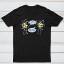 I Lost An Electron Are You Positive Classic Tee