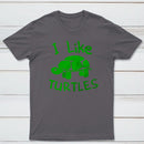 I Like Turtles Classic Tee