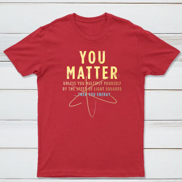 You Matter Classic Tee