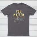 You Matter Classic Tee