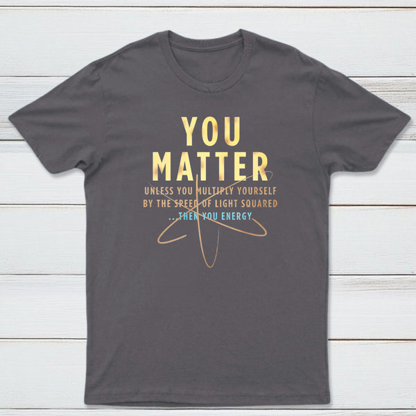 You Matter Classic Tee