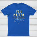 You Matter Classic Tee