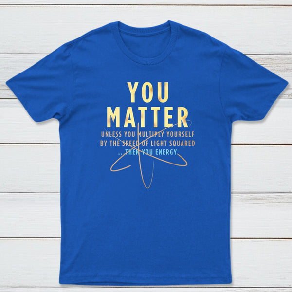 You Matter Classic Tee