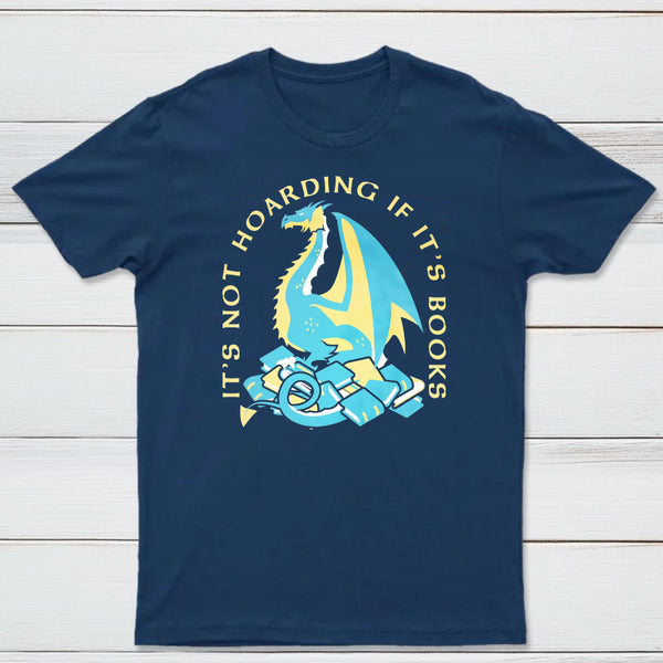 Its Not Hoarding If Its Books Classic Tee