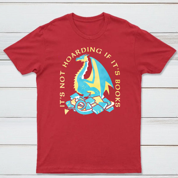 Its Not Hoarding If Its Books Classic Tee