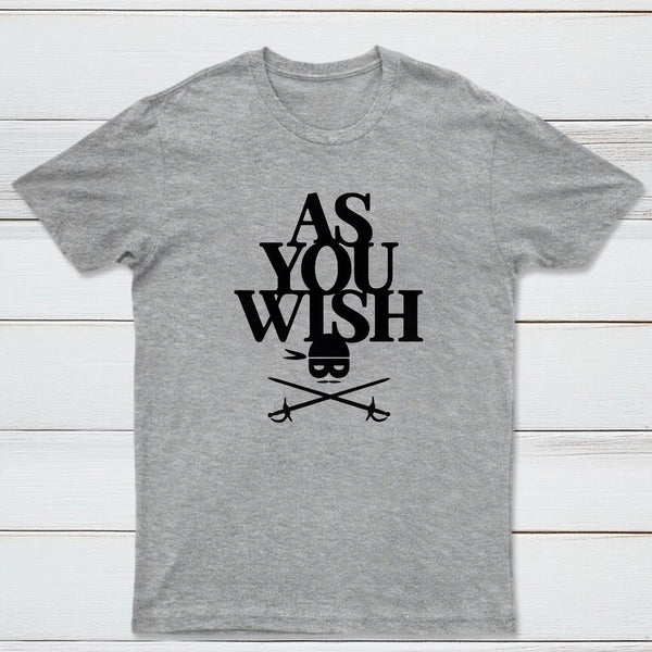 As You Wish Classic Tee