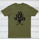 As You Wish Classic Tee