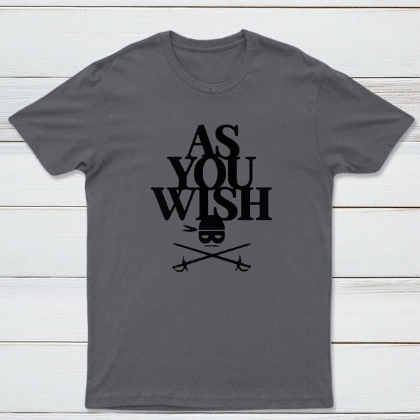 As You Wish Classic Tee