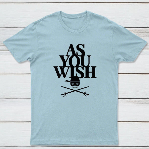 As You Wish Classic Tee