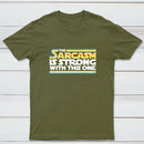 The Sarcasm Is Strong With This One Classic Tee