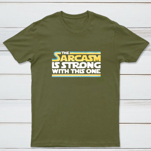 The Sarcasm Is Strong With This One Classic Tee