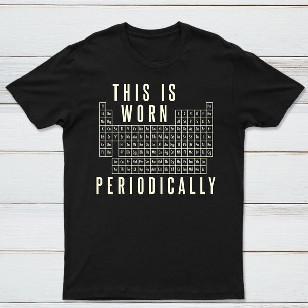 This Is Worn Periodically Classic Tee