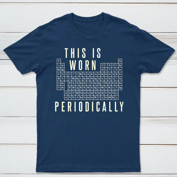 This Is Worn Periodically Classic Tee