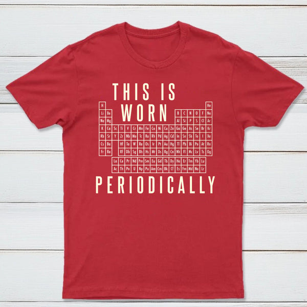 This Is Worn Periodically Classic Tee
