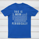 This Is Worn Periodically Classic Tee