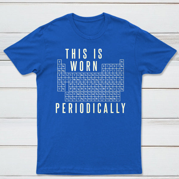 This Is Worn Periodically Classic Tee
