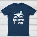 Aliens Believe In You Classic Tee