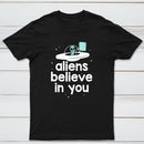 Aliens Believe In You Classic Tee