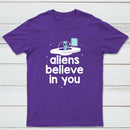 Aliens Believe In You Classic Tee