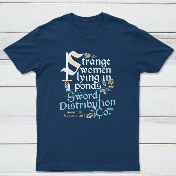Strange Women Lying In Ponds Sword Distribution Co Classic Tee