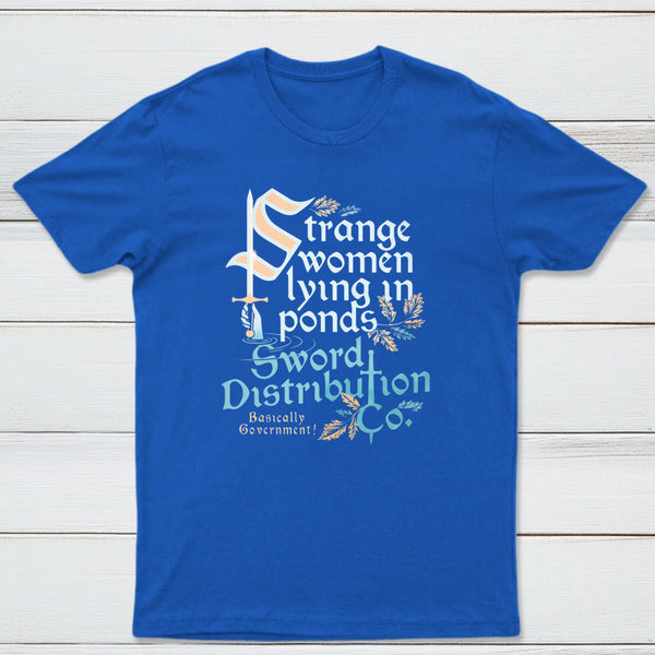 Strange Women Lying In Ponds Sword Distribution Co Classic Tee
