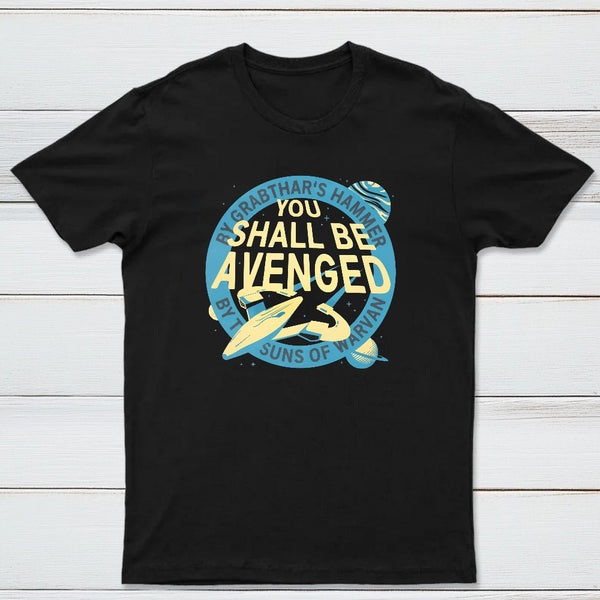 You Shall Be Avenged Classic Tee