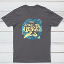 You Shall Be Avenged Classic Tee