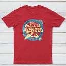 You Shall Be Avenged Classic Tee
