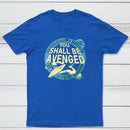 You Shall Be Avenged Classic Tee
