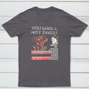 You Shall Not Pass Classic Tee