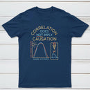 Correlation Does Not Imply Causation Classic Tee