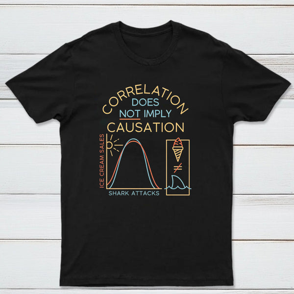 Correlation Does Not Imply Causation Classic Tee