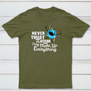 Never Trust An Atom They Make Up Everything Classic Tee