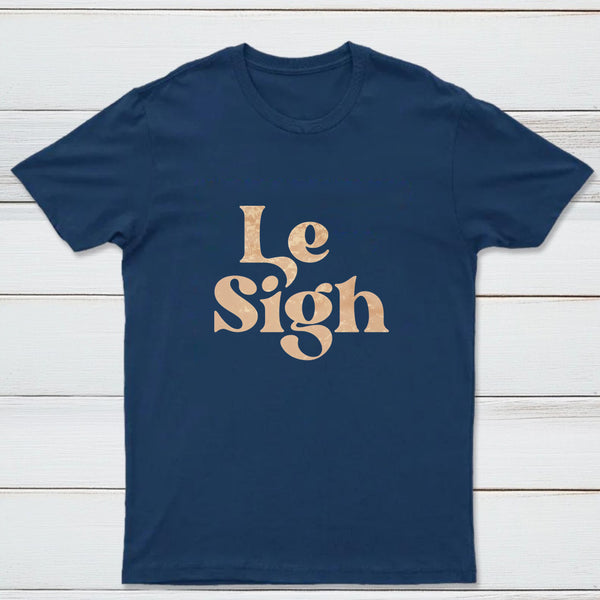 Le Sigh Classic Tee