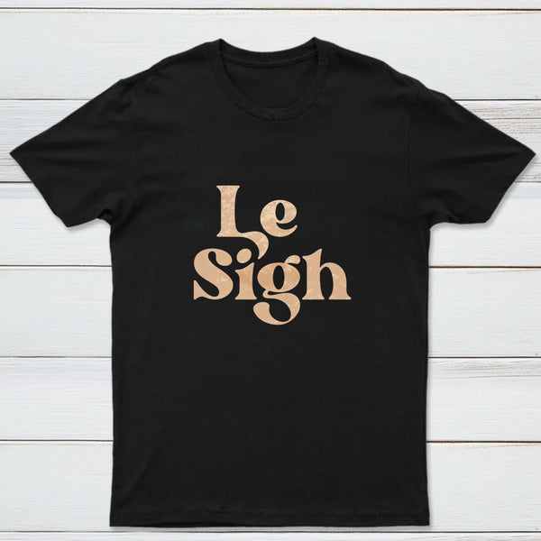 Le Sigh Classic Tee