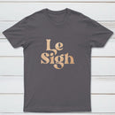Le Sigh Classic Tee