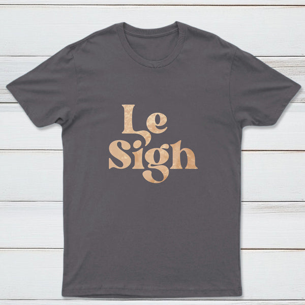 Le Sigh Classic Tee