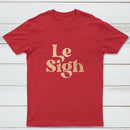 Le Sigh Classic Tee