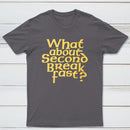 What About Second Breakfast Classic Tee
