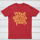 What About Second Breakfast Classic Tee