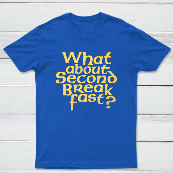 What About Second Breakfast Classic Tee