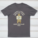 Theres A Bear Behind You 100 Behind You Classic Tee