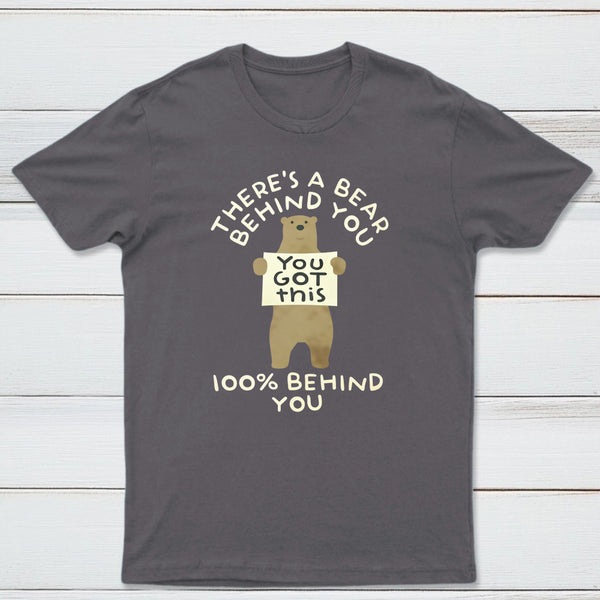 Theres A Bear Behind You 100 Behind You Classic Tee