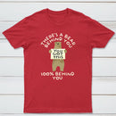 Theres A Bear Behind You 100 Behind You Classic Tee
