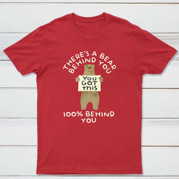Theres A Bear Behind You 100 Behind You Classic Tee